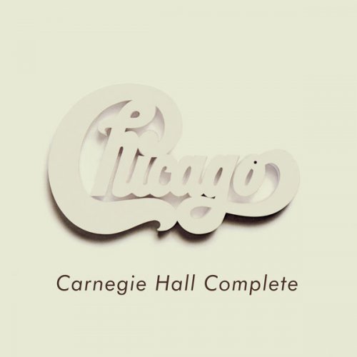 Chicago - Chicago at Carnegie Hall - Complete (Live)  (2021) [Hi-Res]