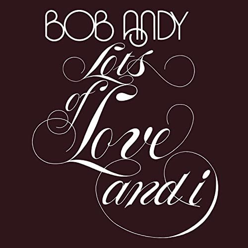 Bob Andy - Lots of Love and I (Expanded Version) (2021)