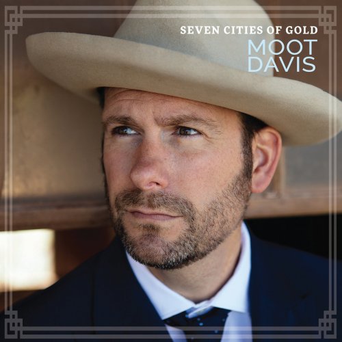 Moot Davis - Seven Cities Of Gold (2021)