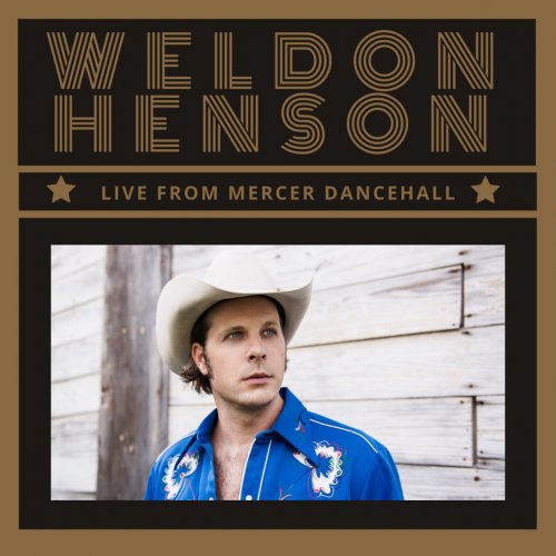 Weldon Henson - Live From Mercer Dancehall (Live) (2021)