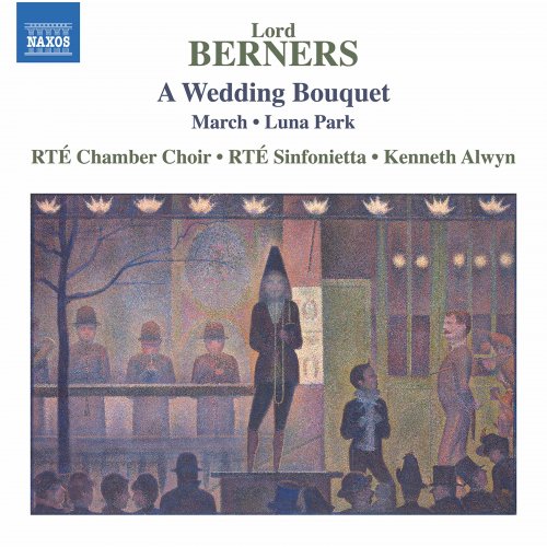 RTE Chamber Choir - Lord Berners: A Wedding Bouquet, March & Luna Park (2021)