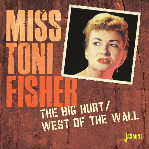 Miss Toni Fisher - The Big Hurt & West of the Wall (2021)