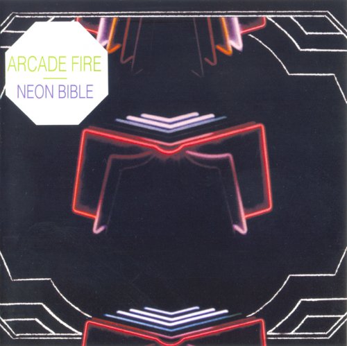 Arcade Fire - Neon Bible (2007)