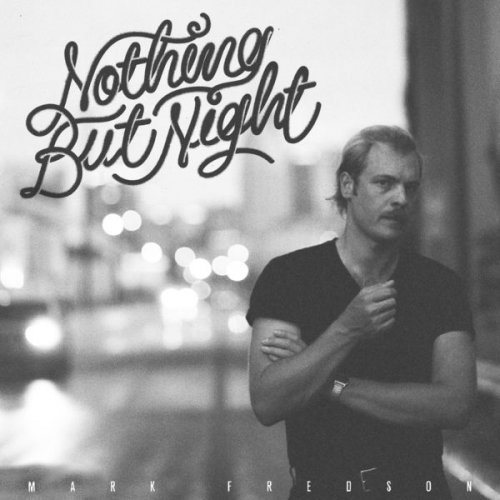 Mark Fredson - Nothing but Night (2021)