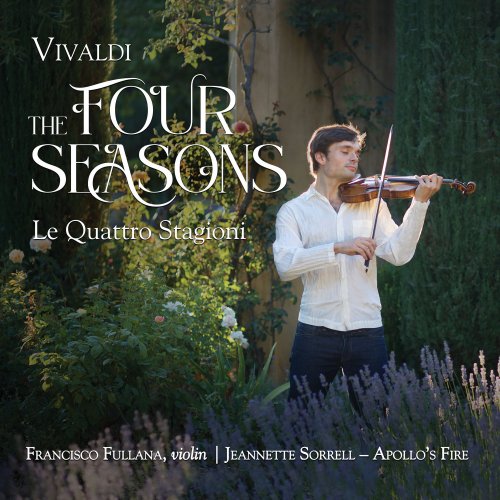Francisco Fullana, Apollo's Fire & Jeannette Sorrell - Vivaldi: The Four Seasons (2021) [Hi-Res]