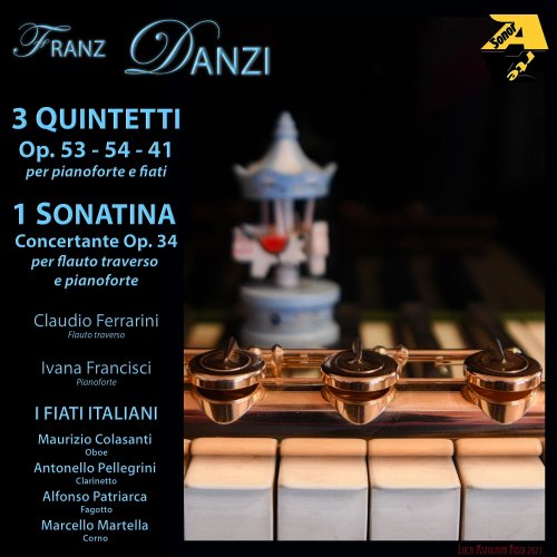 Claudio Ferrarini - Franz Danzi: 3 QUINTETTI Op. 53, 54, 41 per pianoforte e fiati & 1 SONATINA Concertante Op. 34 per flauto traverso e pianoforte (2021) [Hi-Res]