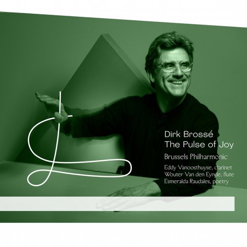 Dirk Brossé & Brussels Philharmonic - The Pulse of Joy (2021) [Hi-Res]