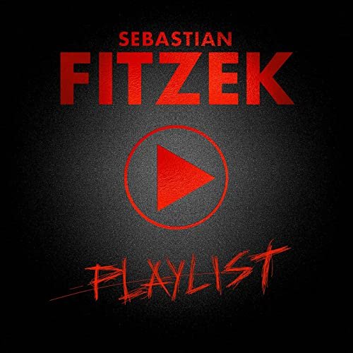 Sebastian Fitzek - Playlist (Premium Edition) (2021) Hi-Res