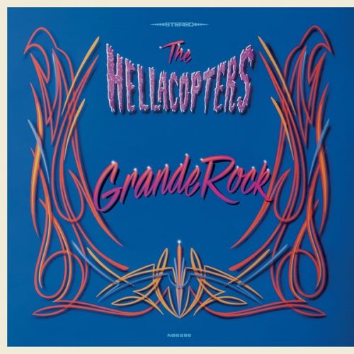 The Hellacopters - Grande Rock (1999/2021)