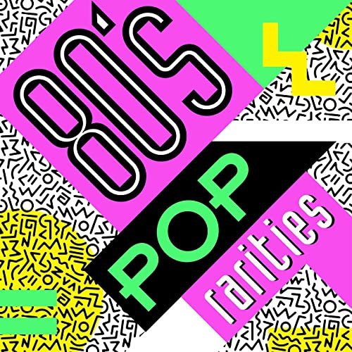 VA - 80's Pop Rarities (2021)