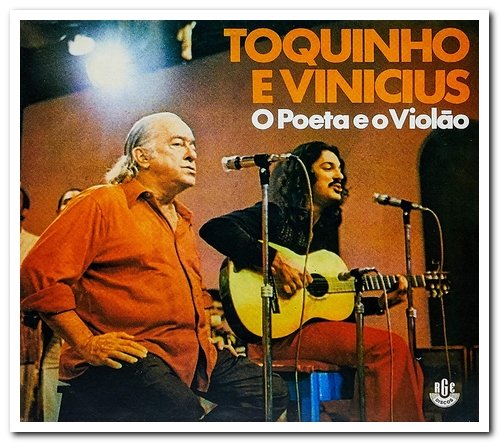 Toquinho & Vinicius - O Poeta E O Violao (1975) [Reissue 2016]