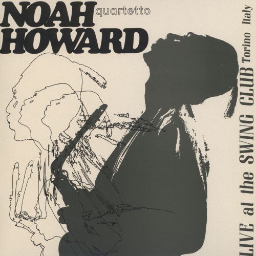 Noah Howard Quartetto - Live At The Swing Club Torino Italy (2014)