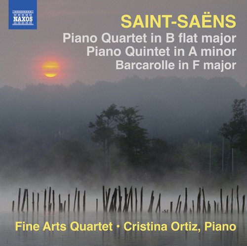Fine Arts Quartet, Cristina Ortiz - Saint-Saens: Piano Quartet, Piano Quintet, Barcarolle (2013) CD-Rip