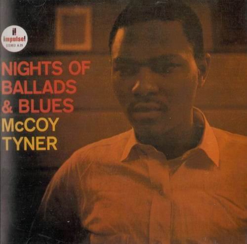 McCoy Tyner - Nights Of Ballads & Blues (1963) CD Rip