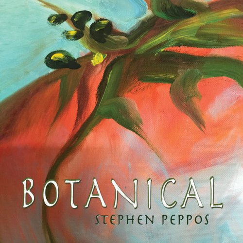 Stephen Peppos - Botanical (2021)