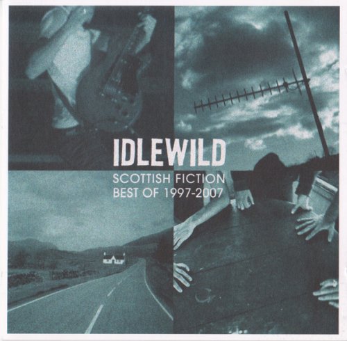 Idlewild - Scottish Fiction - Best Of 1997-2007 (2007)