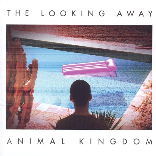 Animal Kingdom - The Looking Away (2012)