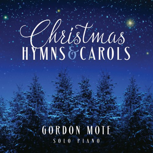 Gordon Mote - Christmas Hymns & Carols: Solo Piano (2021)