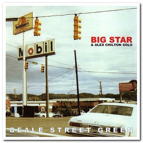 Big Star & Alex Chilton - Beale Street Green (1997)