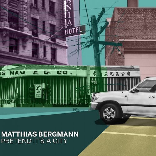 Matthias Bergmann - Pretend It's a City (2021)