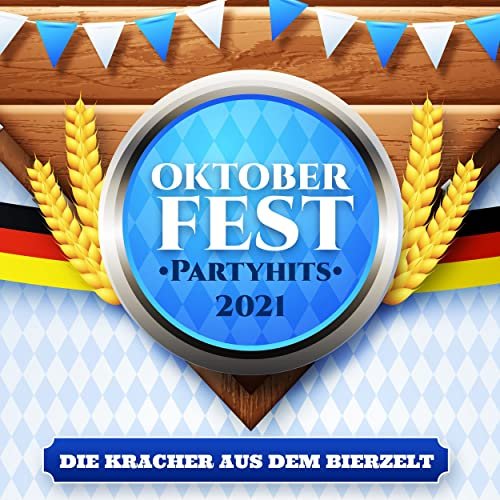 VA - Oktoberfest Partyhits 2021: Die Kracher aus dem Bierzelt (2021)