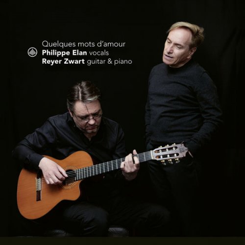 Philippe Elan & Reyer Zwart - Quelques Mots D'amour (2021)