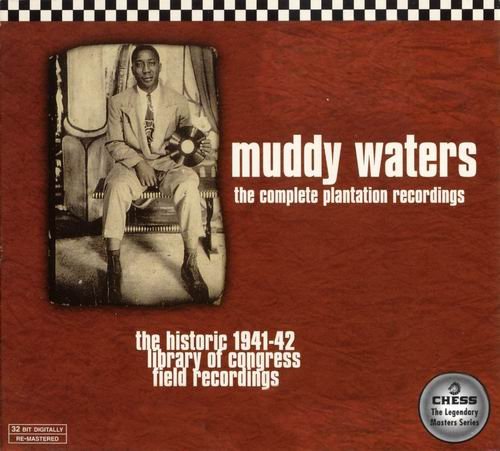 Muddy Waters - The Complete Plantation Recordings (1997)