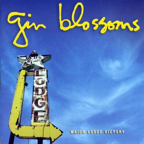 Gin Blossoms - Major Lodge Victory (2006)