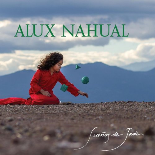 Alux Nahual - Sueños de Jade (2016)