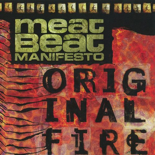 Meat Beat Manifesto - Original Fire (1997/2018) FLAC