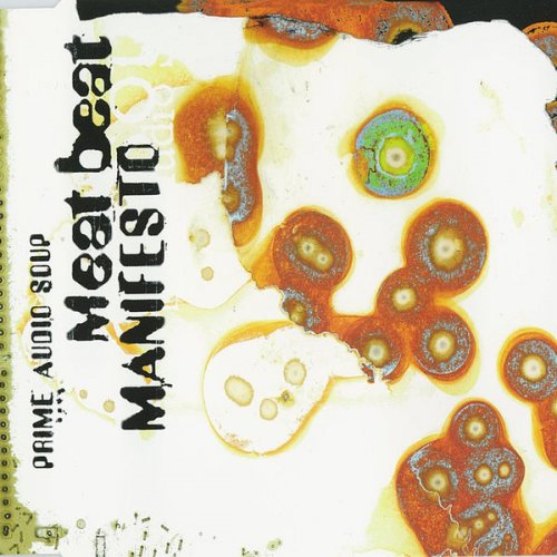 Meat Beat Manifesto - Prime Audio Soup (1998/2018) FLAC