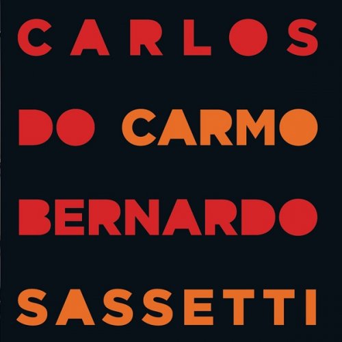 Carlos Do Carmo - Carlos do Carmo Bernardo Sassetti (2010)