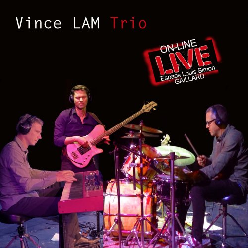 Vince Lam Trio - On-line Live - Espace Louis Simon Gaillard (Live) (2021)