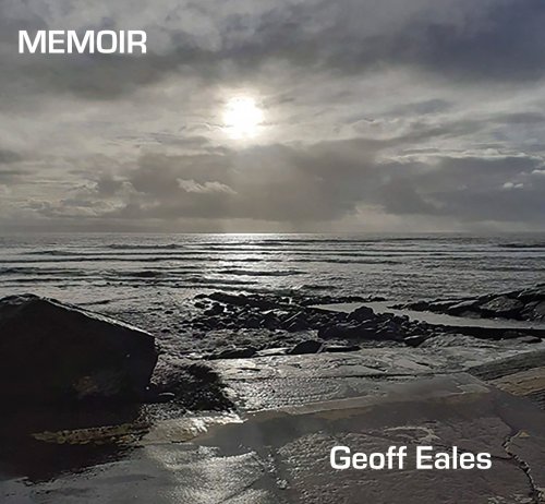 Geoff Eales - Memoir (2021)