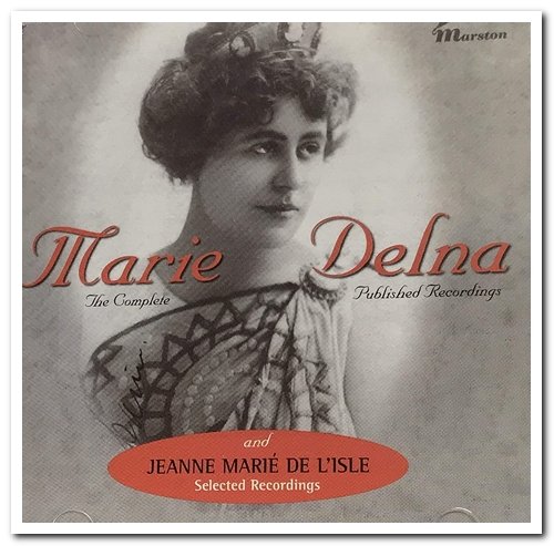 Marie Delna & Jeanne Marié de L'Isle - The Complete Published Recordings & Selected Recordings [2CD Set] (2008)