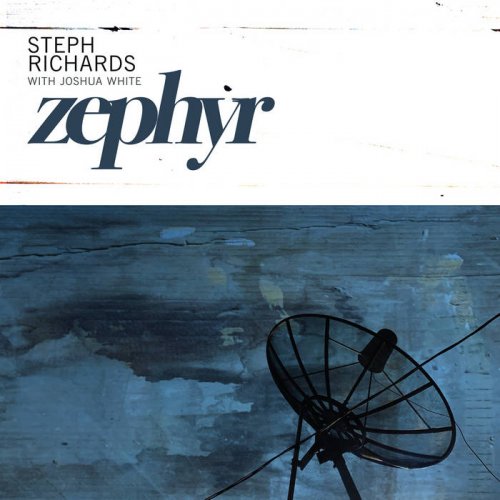 Steph Richards, Joshua White - Zephyr (2021) [Hi-Res]