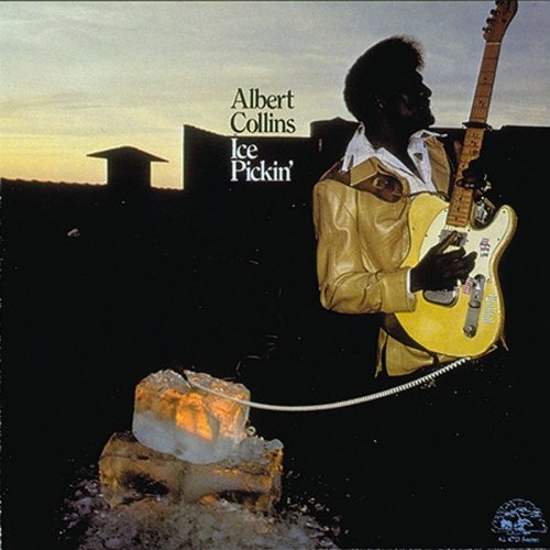 Albert Collins - Ice Pickin' (1978)