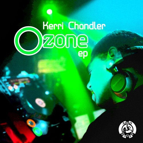 Kerri Chandler - Ozone EP (2011)
