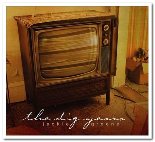 Jackie Greene - The Dig Years 2001-2005 (2007)