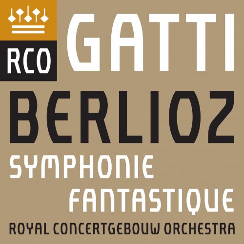 Royal Concertgebouw Orchestra & Daniele Gatt - Berlioz: Symphonie fantastique, Op. 14 (Live) (2016) [Hi-Res]