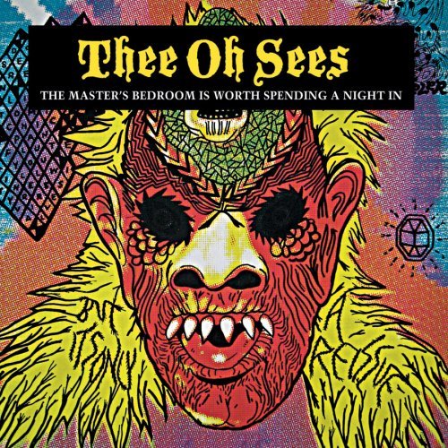 Thee Oh Sees - The Master's Bedroom is Worth Spending a Night In (2008) Lossless