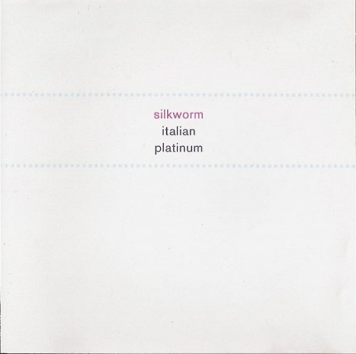 Silkworm - Italian Platinum (2002)