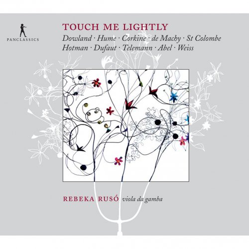 Rebeka Ruso - Touch me lightly (Rebeka Ruso, viole de gambe) (2008)