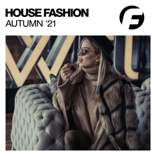 VA - House Fashion Autumn '21 (2021) FLAC