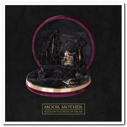 Moor Mother - Black Encyclopedia of the Air (2021) [CD Rip]