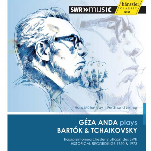 Géza Anda, Radio-Sinfonieorchester Stuttgart des SWR, Hans Müller-Kray, Ferdinand Leitner - Géza Anda plays Bartók & Tchaikovsky (2014)