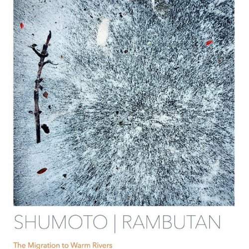 Rambutan & Shumoto - The Migration to Warm Rivers (2021)