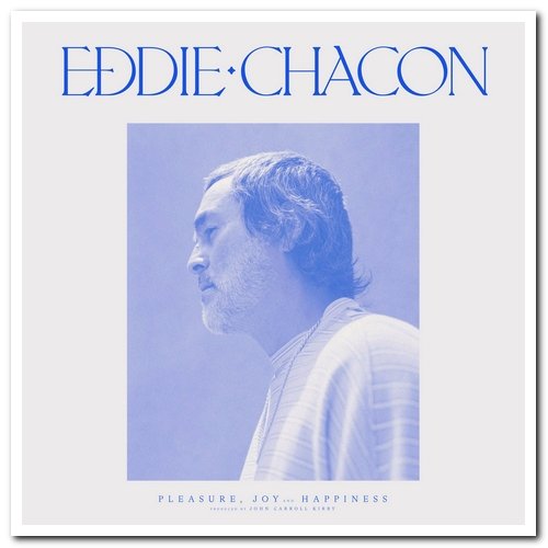 Eddie Chacon - Pleasure, Joy and Happiness [Japanese Edition] (2020)