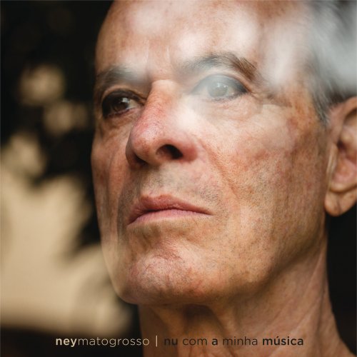 Ney Matogrosso - Nu Com a Minha Música (2021) [Hi-Res]