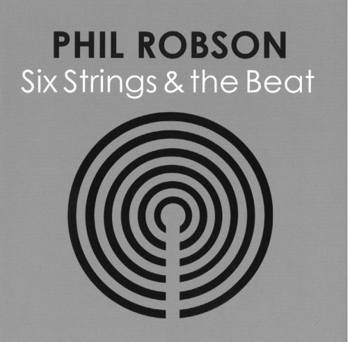 Phil Robson - Six strings and the beat (2008)